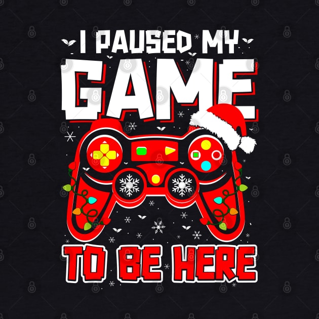 I Paused My Game To Be Here Ugly Sweater Funny Christmas by uglygiftideas